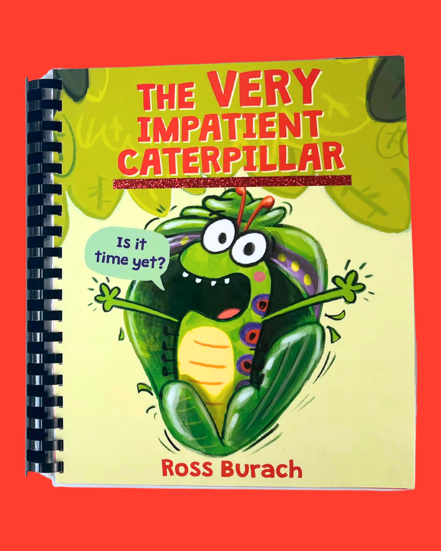 'The Very Impatient Caterpillar' Fully Adapted Book