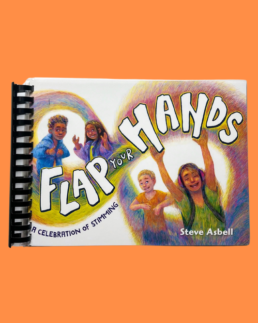 'Flap Your Hands: A Celebration of Stimming' Laminated and Rebound Only